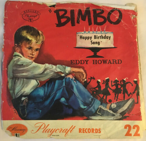 popsike.com - Vintage 1950s BIMBO Happy Birthday Song Eddy Howard Mercury  Playcraft Record - auction details